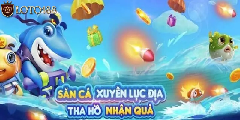 Điểm nổi bật của game bắn cá Loto188